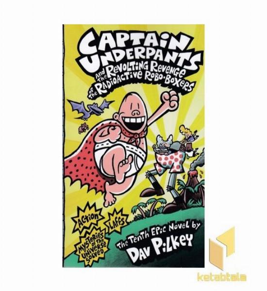 کتاب زبان انگلیسی-کاپیتان زیرشلواری 10 Captain Underpants