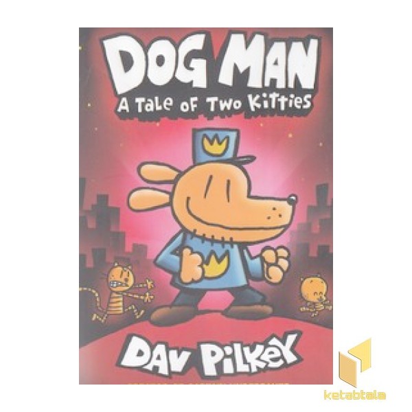 Dog Man: A Tale of Two Kitties 3