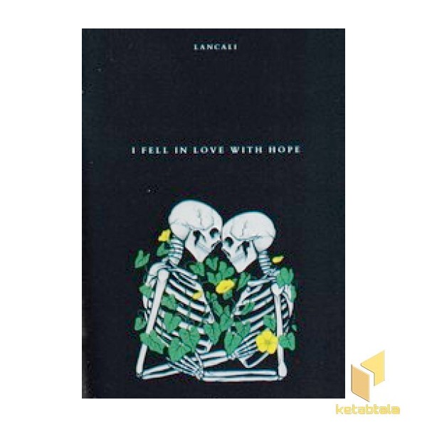 I FELL IN LOVE WITH HOPE
