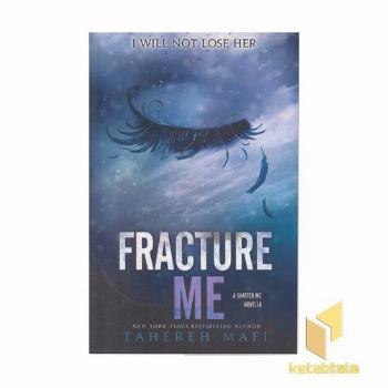 اورجینال منو بشکن-Fracture Me