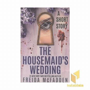 اورجینال عروس خدمتکار-The Housemaids Wedding