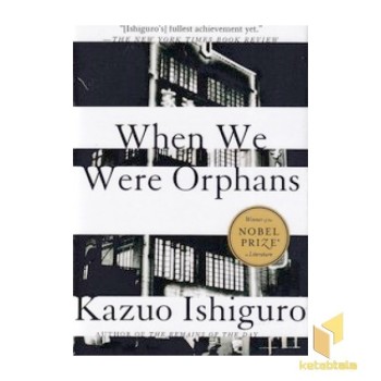 WHEN WE WERE orphans