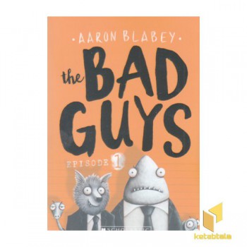 کتاب زبان انگلیسی چهار سابقه دار 1-The bad Guys