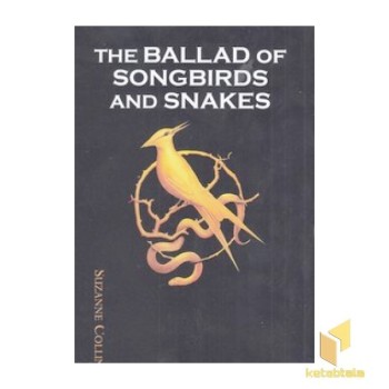 کتاب زبان انگلیسی تصنیف مرغان آوازه خوان و مارها-Theballadofsonjbirds