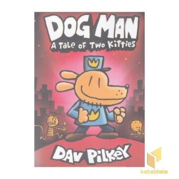Dog Man: A Tale of Two Kitties 3