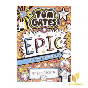 کتاب زبان انگلیسی -تام گیتس13-ماجراهای تماشایی-Epic adventure