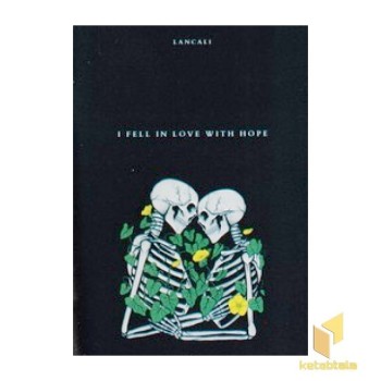 I FELL IN LOVE WITH HOPE